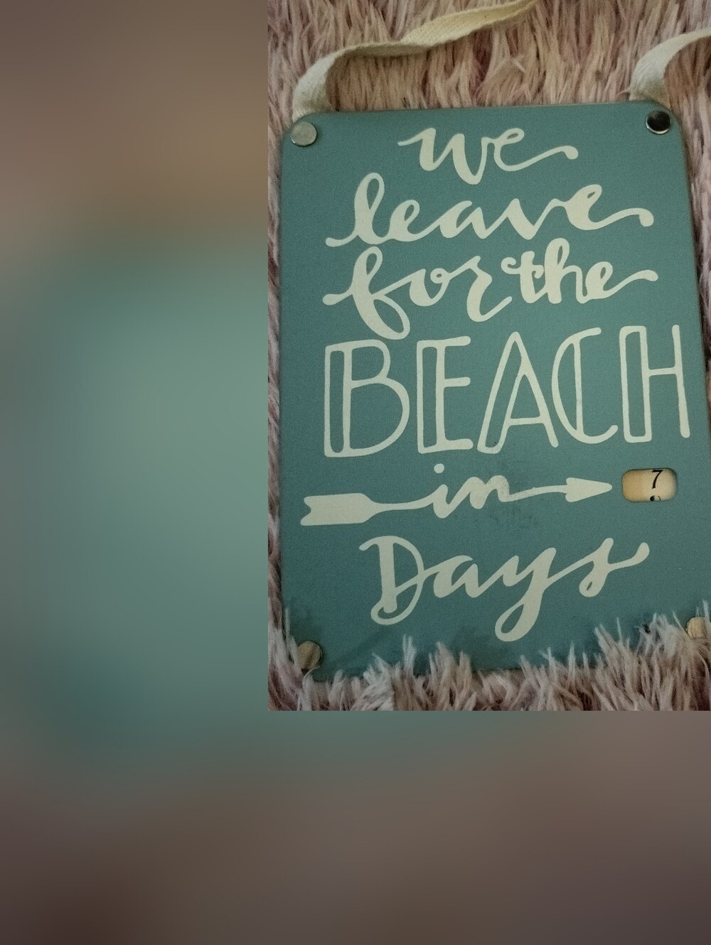 Beach Sign Wall Hanging - Teal "We Leave for the Beach in Days"